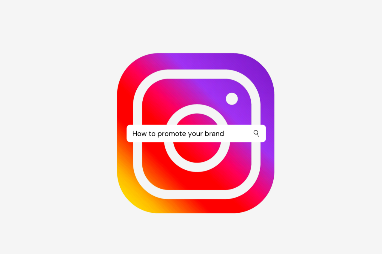 Read more about the article Best way to promote your brand on Instagram